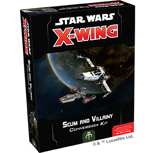 X-Wing 2.0: Scum and Villainy Conversion Kit