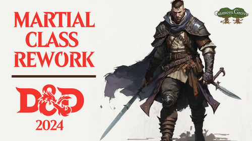Martial Class Rework for D&D 2024 with a fighter character in the image. 