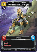 Trandoshan Collaborator (40) (Foil) (40) [Homeworlds: Weekly Play]