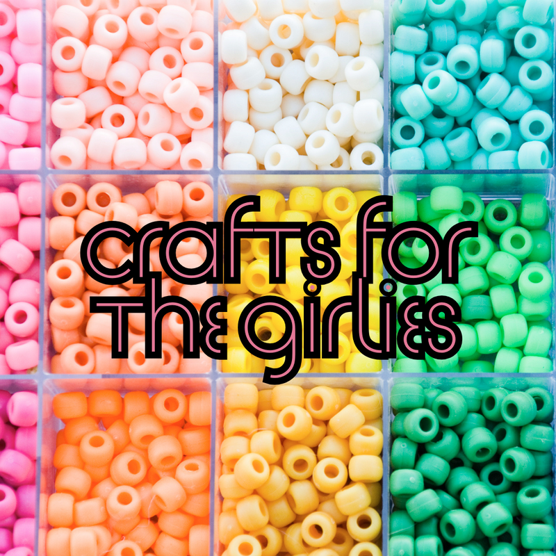 Crafts for the Girlies: Beads & Bookmarks - 07/11/25
