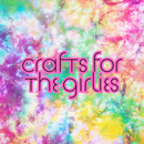 Crafts for the Girlies: Tie Dye - 06/13/25