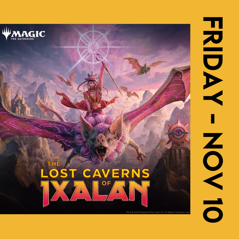 The Lost Caverns of Ixalan Friday Prerelease Event - 11/10/23