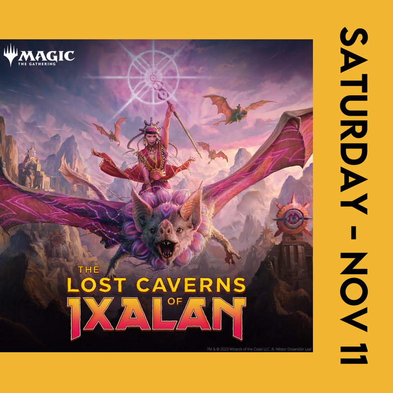 The Lost Caverns of Ixalan Saturday Prerelease Event - 11/11/23