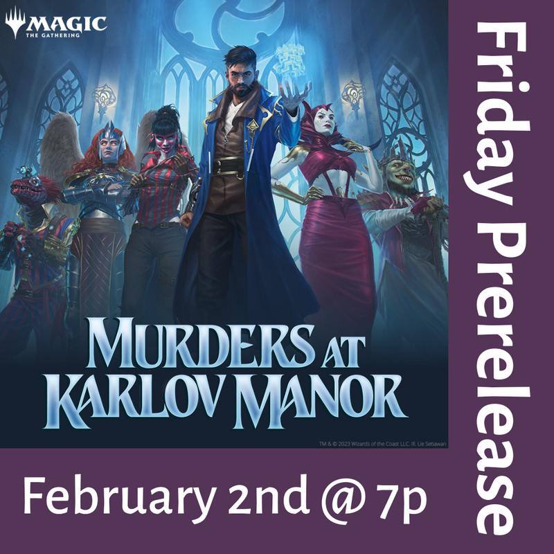 02/02/24 - Murders at Karlov Manor Friday Prerelease Ticket