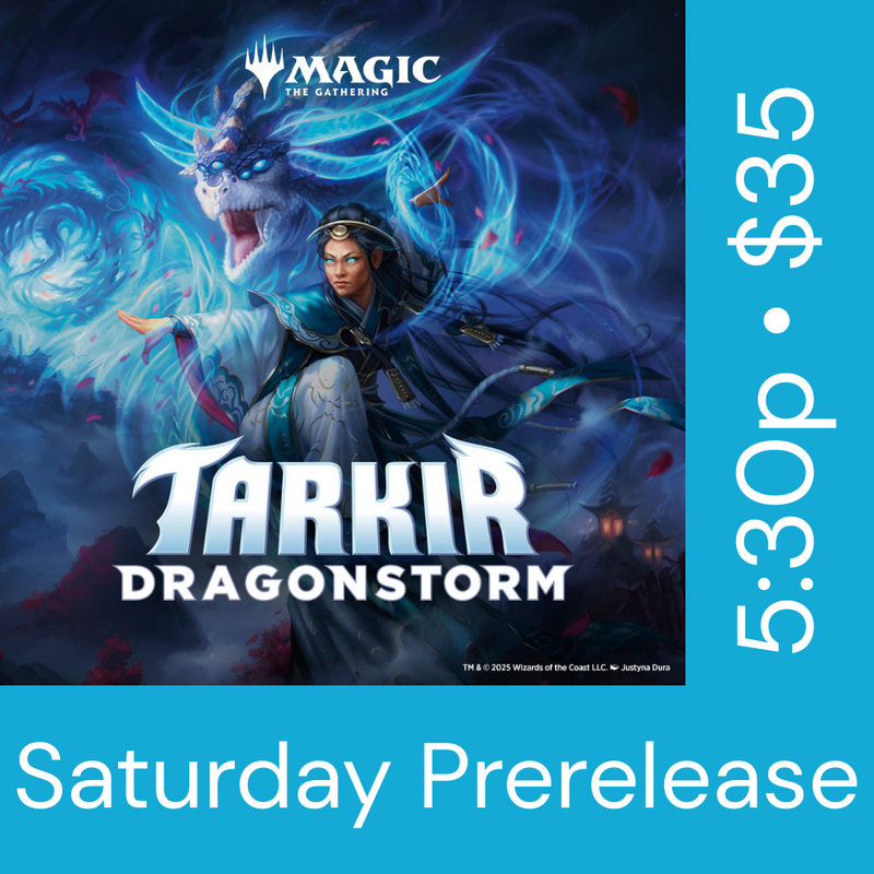 Tarkir: Dragonstorm - Saturday Prerelease Ticket (04/05/25)