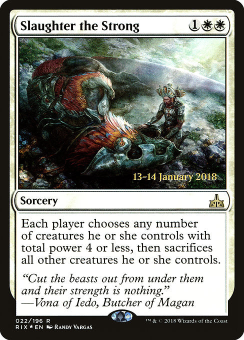 Slaughter the Strong [Rivals of Ixalan Promos]